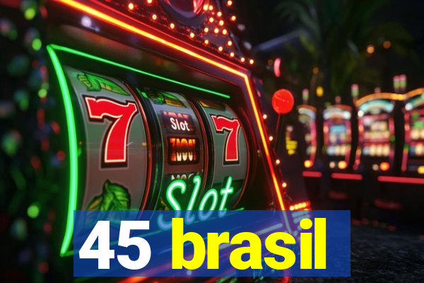 45 brasil